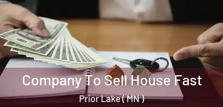  Company To Sell House Fast Prior Lake ( MN )