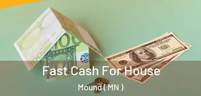  Fast Cash For House Mound ( MN )