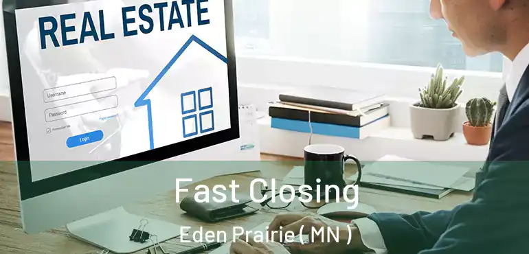  Fast Closing Eden Prairie ( MN )
