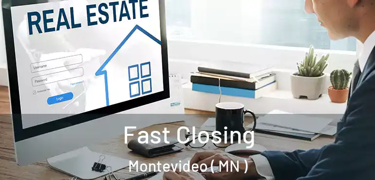  Fast Closing Montevideo ( MN )