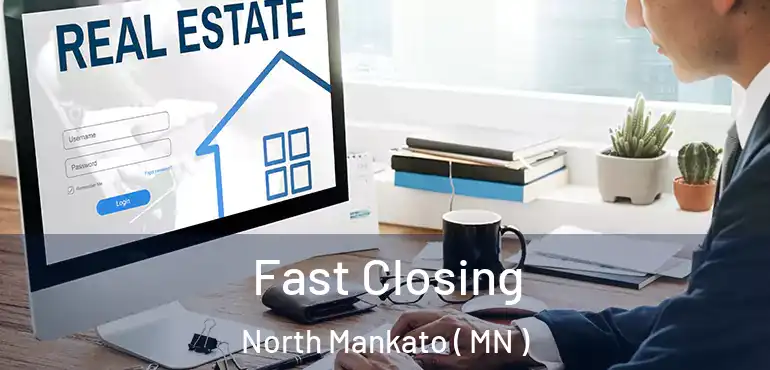  Fast Closing North Mankato ( MN )