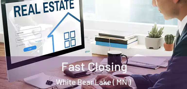  Fast Closing White Bear Lake ( MN )