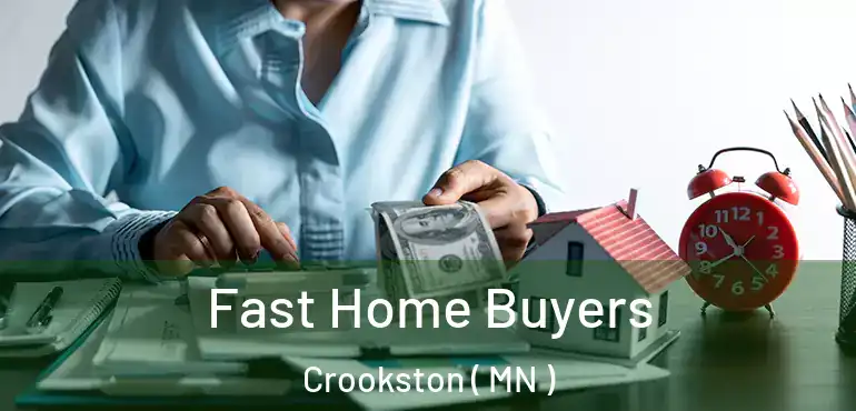  Fast Home Buyers Crookston ( MN )
