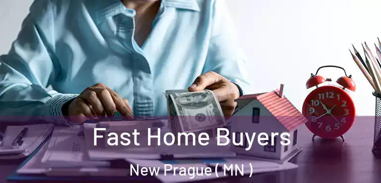  Fast Home Buyers New Prague ( MN )