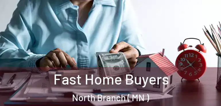  Fast Home Buyers North Branch ( MN )