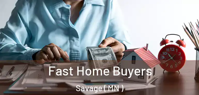  Fast Home Buyers Savage ( MN )