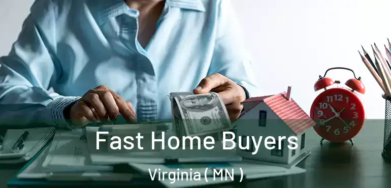  Fast Home Buyers Virginia ( MN )