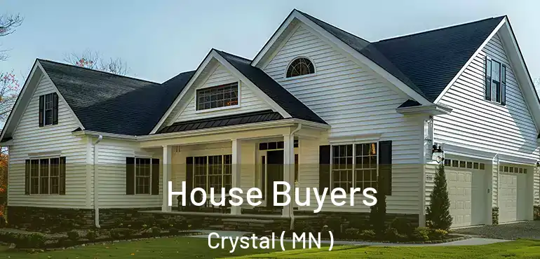  House Buyers Crystal ( MN )