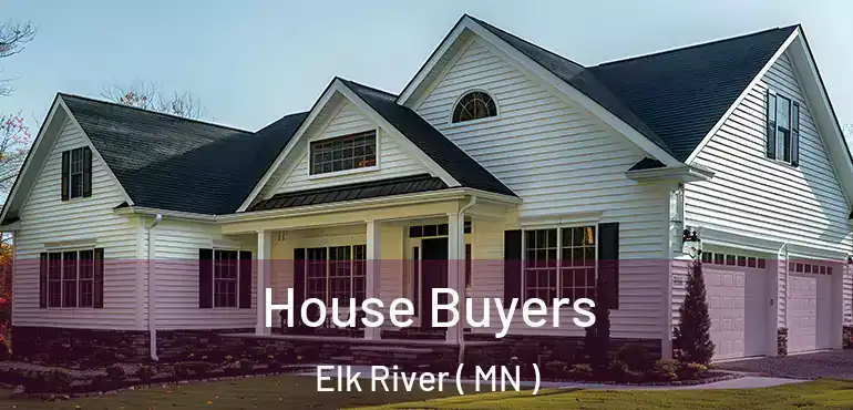  House Buyers Elk River ( MN )