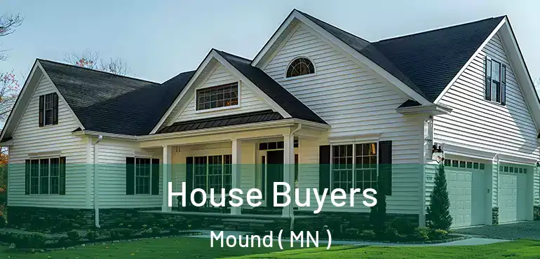  House Buyers Mound ( MN )