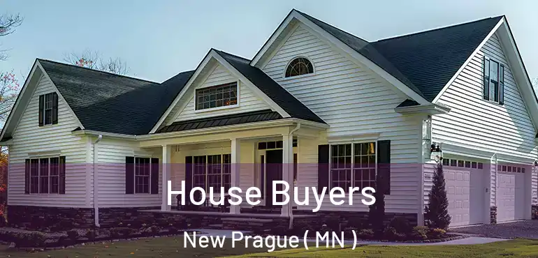  House Buyers New Prague ( MN )