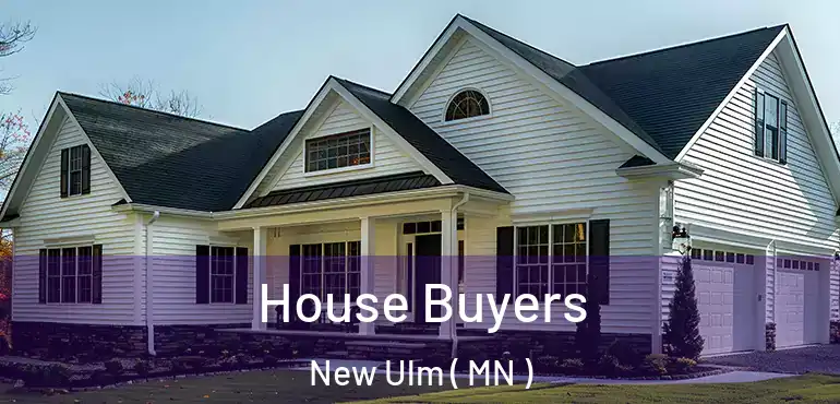  House Buyers New Ulm ( MN )