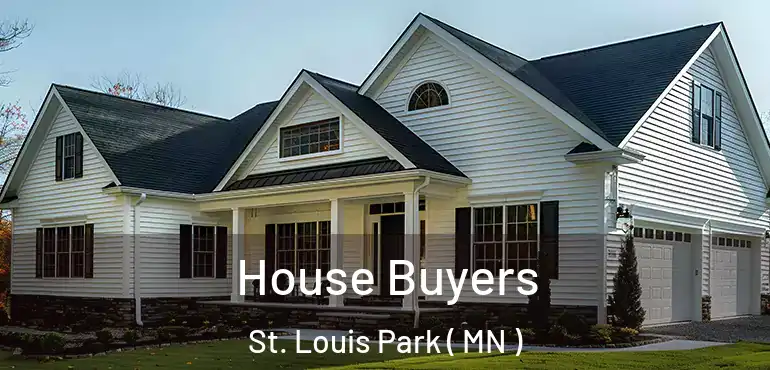  House Buyers St. Louis Park ( MN )