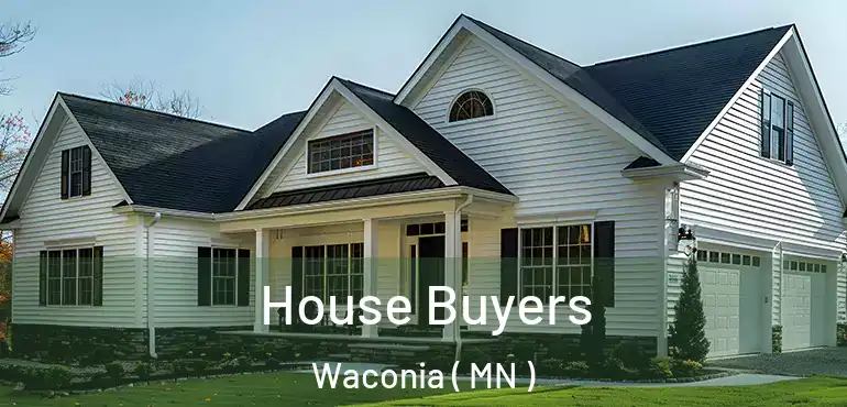  House Buyers Waconia ( MN )