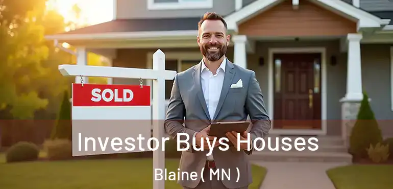  Investor Buys Houses Blaine ( MN )