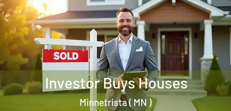  Investor Buys Houses Minnetrista ( MN )