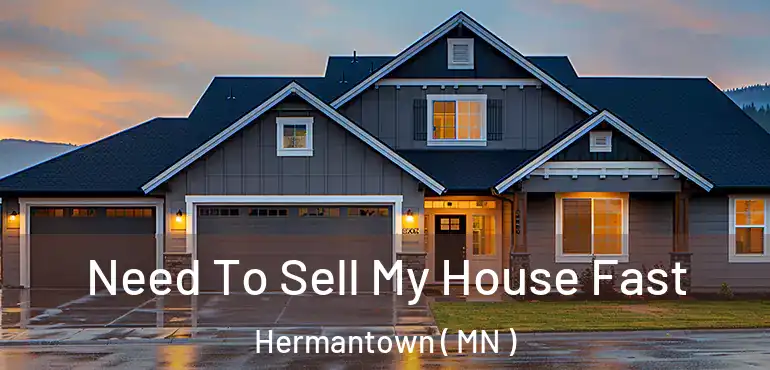 Need To Sell My House Fast Hermantown ( MN )