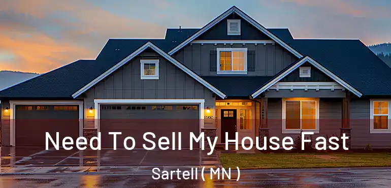  Need To Sell My House Fast Sartell ( MN )