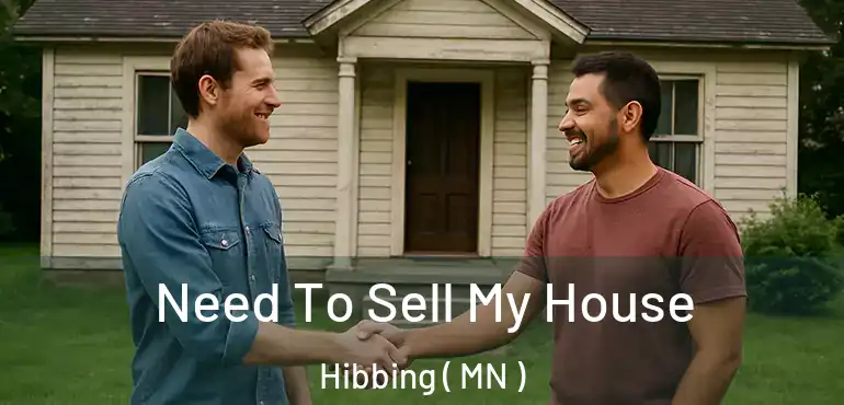  Need To Sell My House Hibbing ( MN )