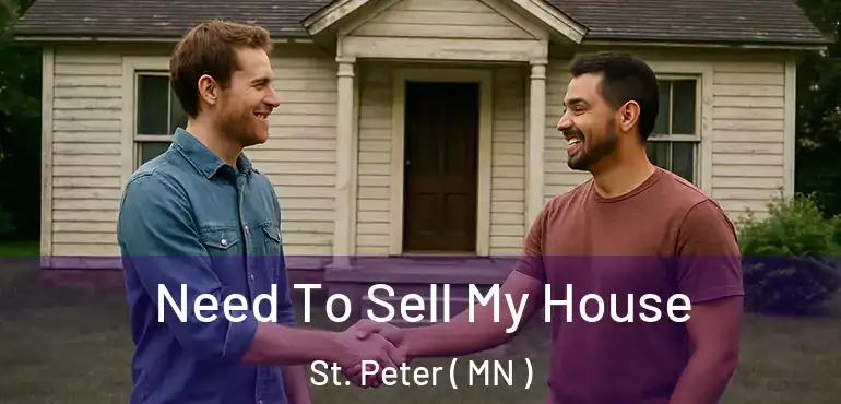  Need To Sell My House St. Peter ( MN )
