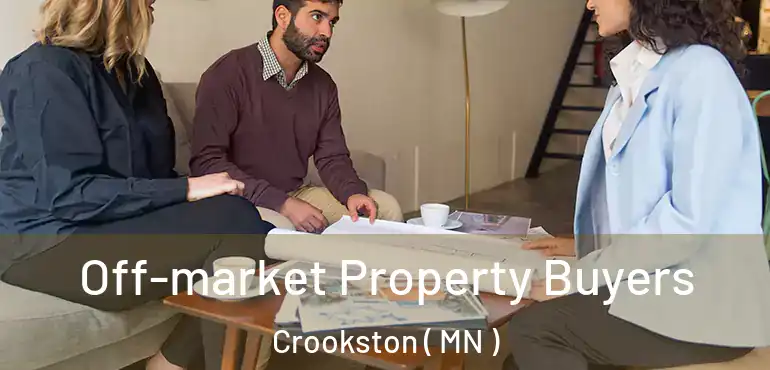  Off-market Property Buyers Crookston ( MN )