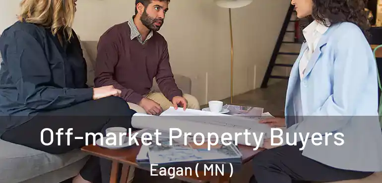  Off-market Property Buyers Eagan ( MN )