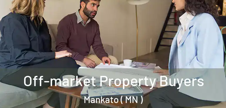  Off-market Property Buyers Mankato ( MN )