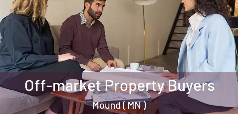  Off-market Property Buyers Mound ( MN )