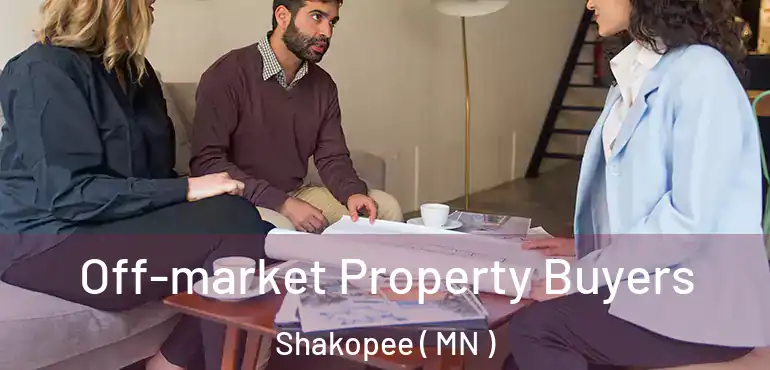  Off-market Property Buyers Shakopee ( MN )