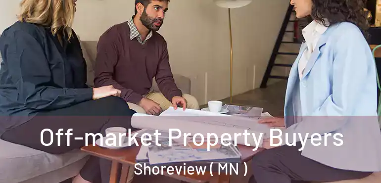  Off-market Property Buyers Shoreview ( MN )