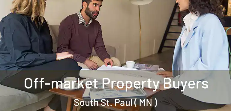  Off-market Property Buyers South St. Paul ( MN )