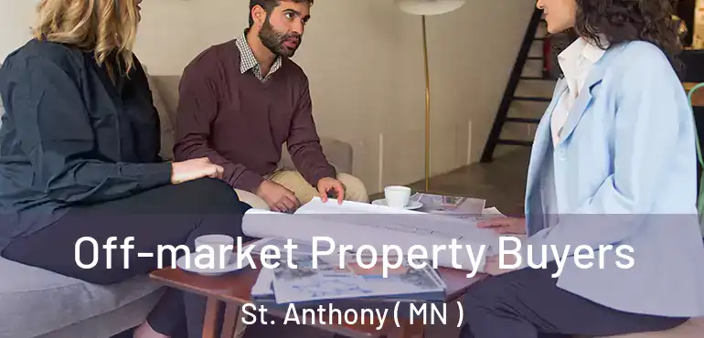  Off-market Property Buyers St. Anthony ( MN )
