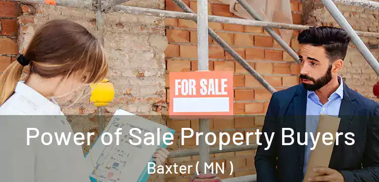  Power of Sale Property Buyers Baxter ( MN )