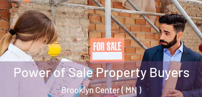  Power of Sale Property Buyers Brooklyn Center ( MN )