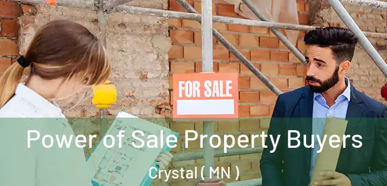  Power of Sale Property Buyers Crystal ( MN )