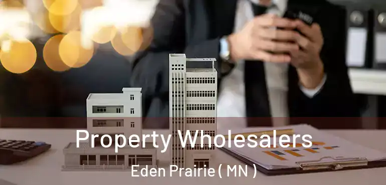  Property Wholesalers Eden Prairie ( MN )