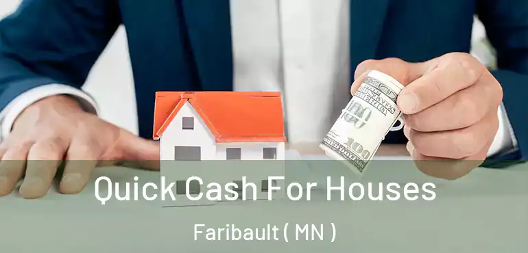  Quick Cash For Houses Faribault ( MN )