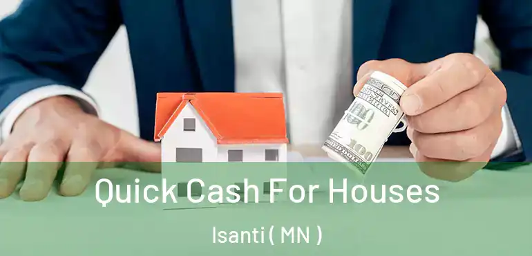  Quick Cash For Houses Isanti ( MN )