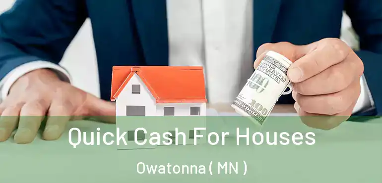  Quick Cash For Houses Owatonna ( MN )