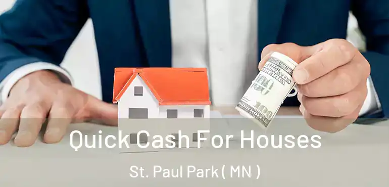  Quick Cash For Houses St. Paul Park ( MN )