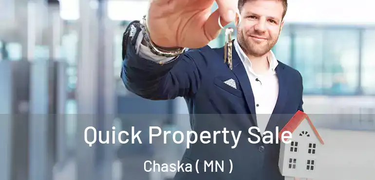  Quick Property Sale Chaska ( MN )
