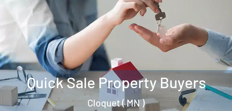  Quick Sale Property Buyers Cloquet ( MN )