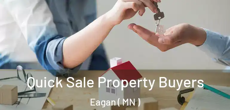  Quick Sale Property Buyers Eagan ( MN )