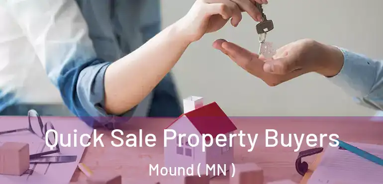  Quick Sale Property Buyers Mound ( MN )