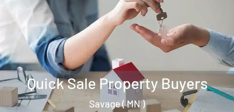  Quick Sale Property Buyers Savage ( MN )