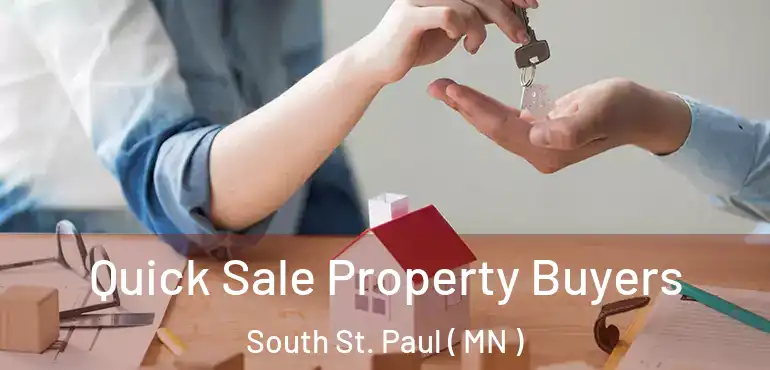  Quick Sale Property Buyers South St. Paul ( MN )