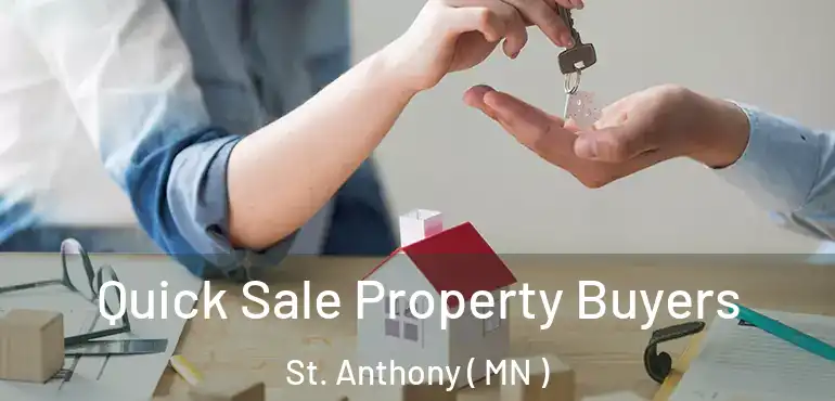  Quick Sale Property Buyers St. Anthony ( MN )