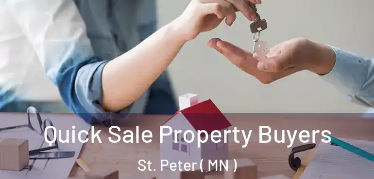  Quick Sale Property Buyers St. Peter ( MN )