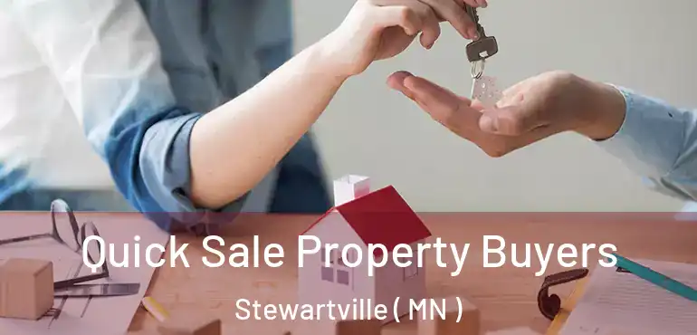  Quick Sale Property Buyers Stewartville ( MN )
