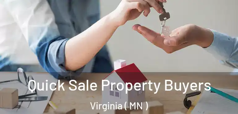  Quick Sale Property Buyers Virginia ( MN )
